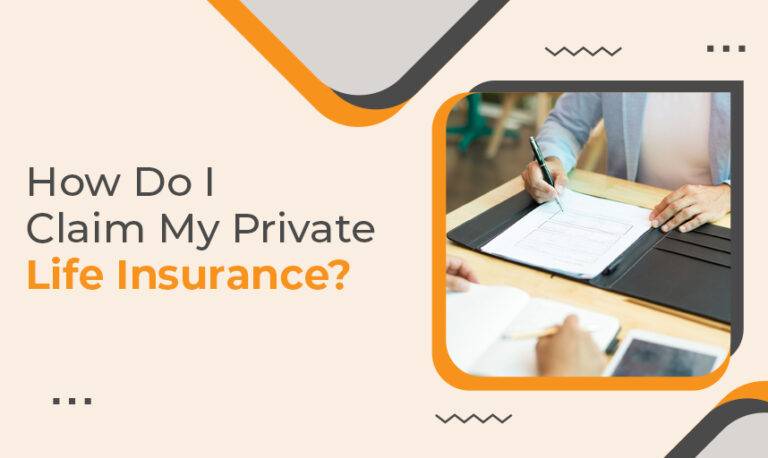 how-do-i-claim-my-private-life-insurance